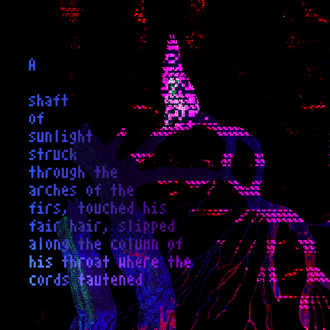 Embroidered bare tree with branches like creeping hands, and a squirrel-like indistinct creature, rendered in neon pink, purple, and teal. Blood red flecks light up the background. Pixel glitches give the impression of rays of light. On the left, the text 'A shaft of sunlight struck through the arches of the firs, touched his fair hair, slipped along the column of his neck.'